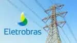 Eletrobras muda de nome e ticker após privatização em 2022