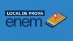 Enem 2025: Inep divulga locais da prova; veja como consultar